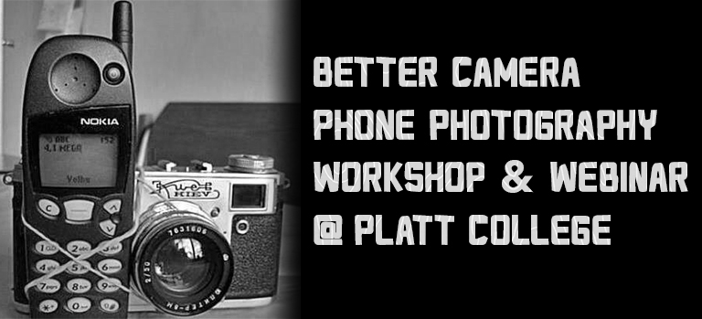 Better Camera Phone Photography Workshop & Webinar