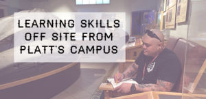 Learning Skills Off Site from Platt's Campus