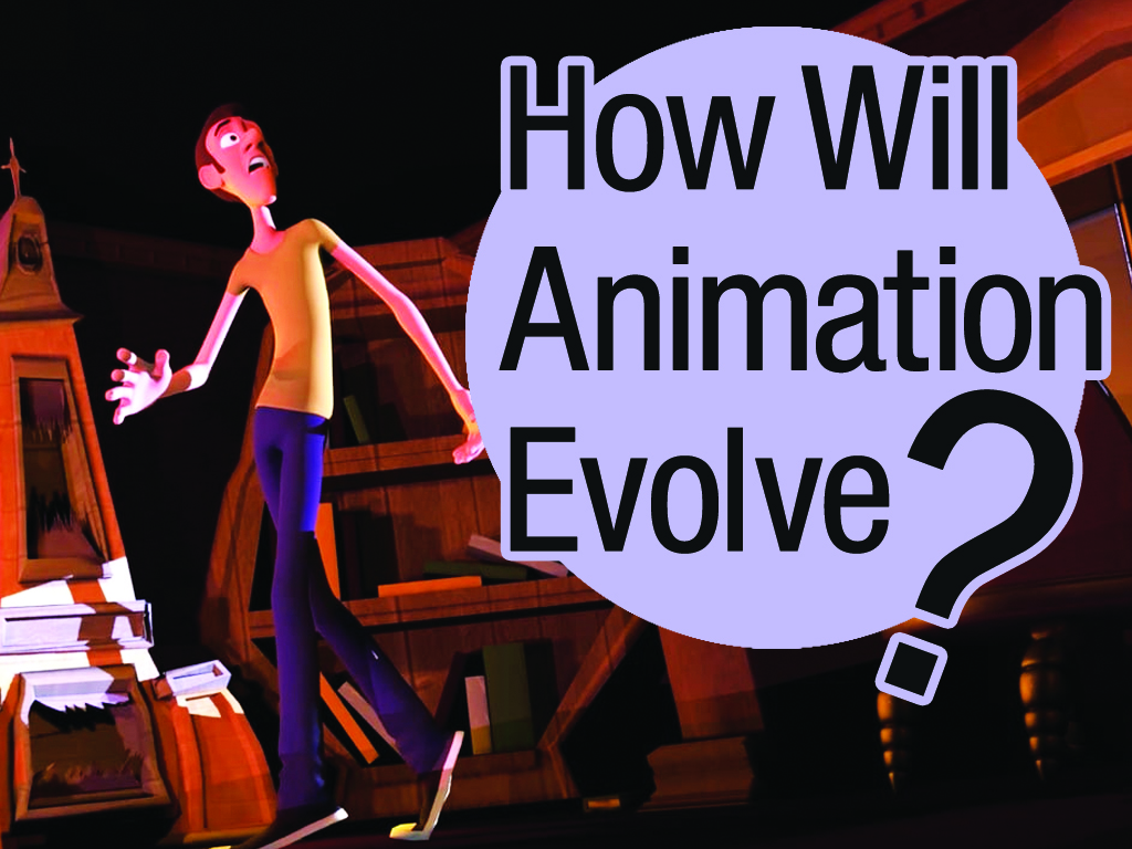 How Will Animation Evolve