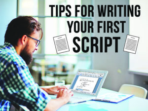 Tips for Writing Your First Script