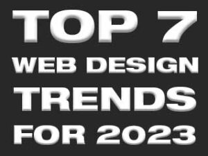 Top 7 Web Design Trends for 2023